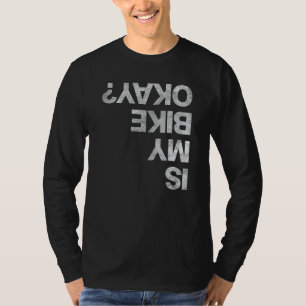 Ist mein Bike in Ordnung Mountainbike Rad 1 T-Shirt