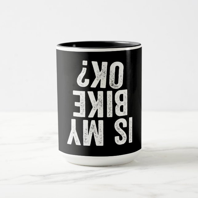 Ist mein Bike Ok Funny Geschenk für Biker Tasse (Zentrum)