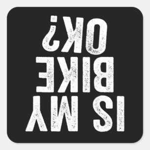 Ist mein Bike Ok Funny Motorrad Dirt Bike Biker? Quadratischer Aufkleber