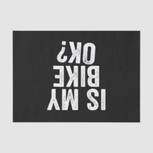 Ist mein Bike Ok Funny Motorrad Dirt Bike Biker? Seidenpapier