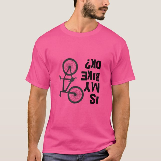 Ist mein Bike OK Funny Mountain Bike? T-Shirt (Vorderseite)