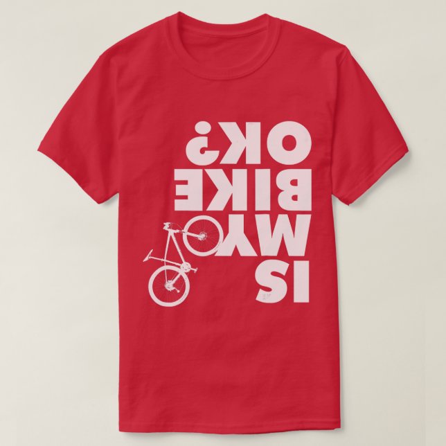 Ist mein Bike OK Funny Mountain Bike? T-Shirt (Design vorne)