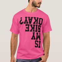Ist mein Bike okay Funny Bike Merch ideal für alle