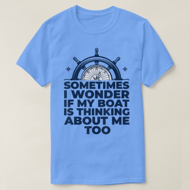 Ist mein Boot, das über mich nachdenkt, zu motoris T-Shirt (Design vorne)