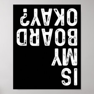 Ist mein Brett okay Lustiger Vintage-Skateboard-Sk Poster