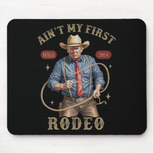 Ist mein erster Rodeo-Western Cowboy Funny Trump S Mousepad