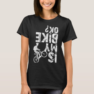 Ist mein Fahrrad OK ein Geschenk für Radfreunde F T-Shirt