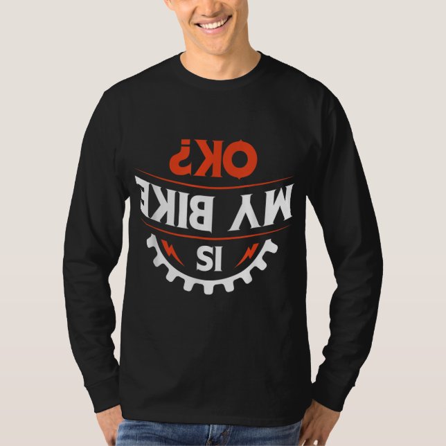 Ist mein Fahrrad OK - Funny Motorrad und Biker Ges T-Shirt (Vorderseite)