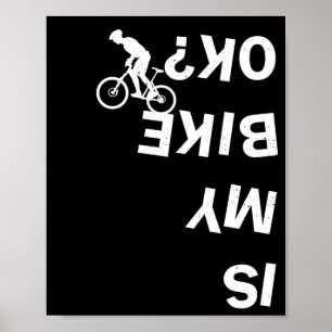 Ist mein Fahrrad ok Funny Mountain Road BMX Fahrra Poster