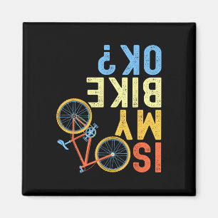 Ist mein Fahrrad ok, lustiger Radfahrer Humor Magnet