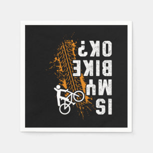 Ist mein Fahrrad Ok MTB Biker Fahrrad BMX Geschenk Serviette