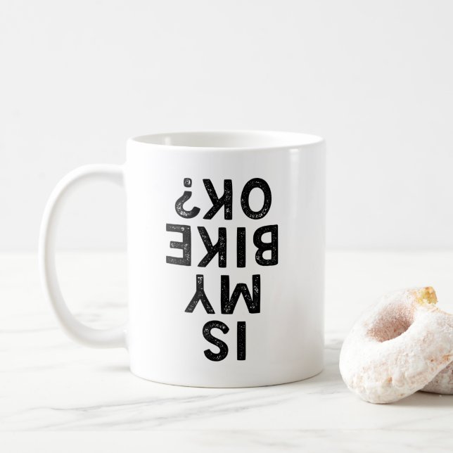 Ist mein Fahrrad OK Spaß Radfahren Mountainbiker N Kaffeetasse (Mit Donut)
