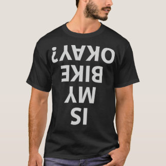 Ist mein Fahrrad okay (10) großes Fahrradfahren T-Shirt