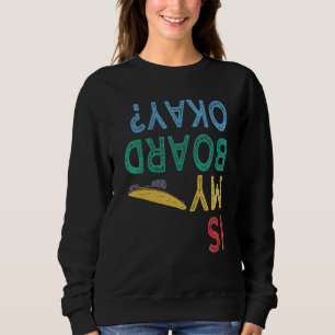 Ist mein Motherboard in Ordnung Skateboard Skater Sweatshirt