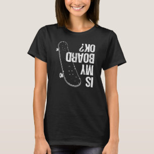 Ist mein Motherboard okay Skateboard Boys Girls Sk T-Shirt