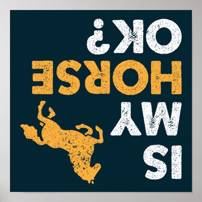Ist mein Pferd okay? Funny Updown Reittier Poster (Vorne)