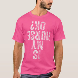 Ist mein Pferd Pferd Pferd Pferderücken Reitfreund T-Shirt