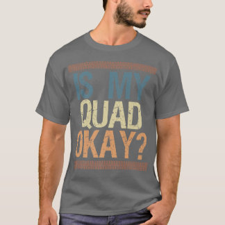 Ist mein Quad in Ordnung Vintager Retro Quad Bike  T-Shirt