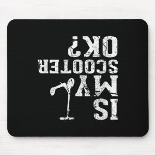 Ist mein Roller ok - Ich mache meine eigenen Stunt Mousepad