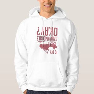Ist mein Schneemobil okay Hoodie