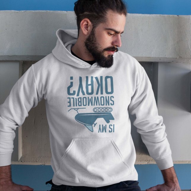 Ist mein Schneemobil okay Hoodie (snowmobile hoodie)