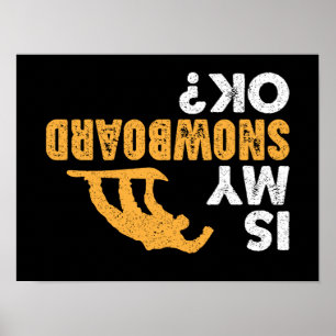 Ist mein Snowboard ok? Lustiges verkehrtherum Snow Poster