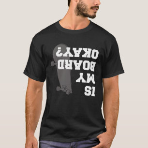 Ist mein Vorstand in Ordnung T-Shirt