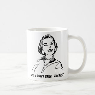 Ist mir egal! Danke! Lustiger Becher Tasse