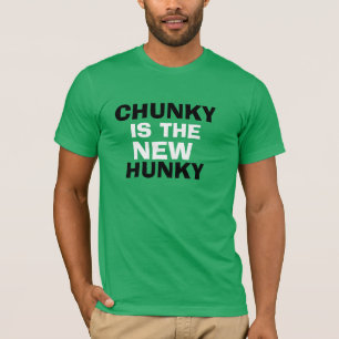 IST NEUE HUNKY KLUMPIG! T-Shirt