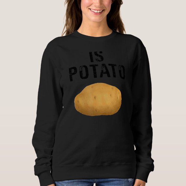 Ist Potato 1 Sweatshirt (Vorderseite)