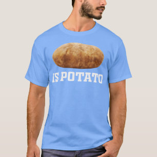 Ist Potato 1 T-Shirt