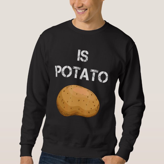Ist Potato 2 Sweatshirt (Vorderseite)