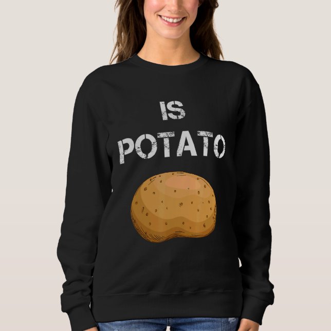 Ist Potato 2 Sweatshirt (Vorderseite)