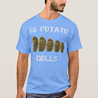 Ist Potato Dollars, wie man es im späten Nachtfern T-Shirt