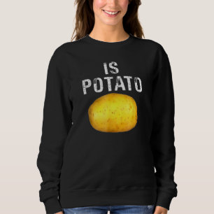 Ist Potato im Fernsehen, wie an später Nacht geseh Sweatshirt