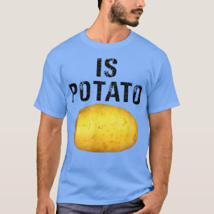 Ist Potato im Fernsehen, wie an später Nacht geseh T-Shirt