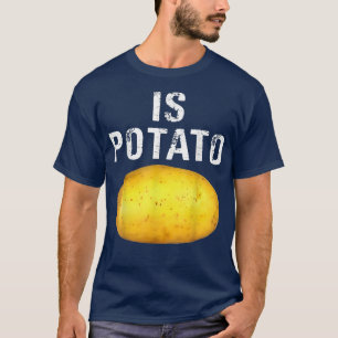 Ist Potato im Fernsehen, wie an später Nacht geseh T-Shirt