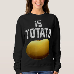 Ist Potato im Fernsehen, wie auf spät nachts geseh Sweatshirt