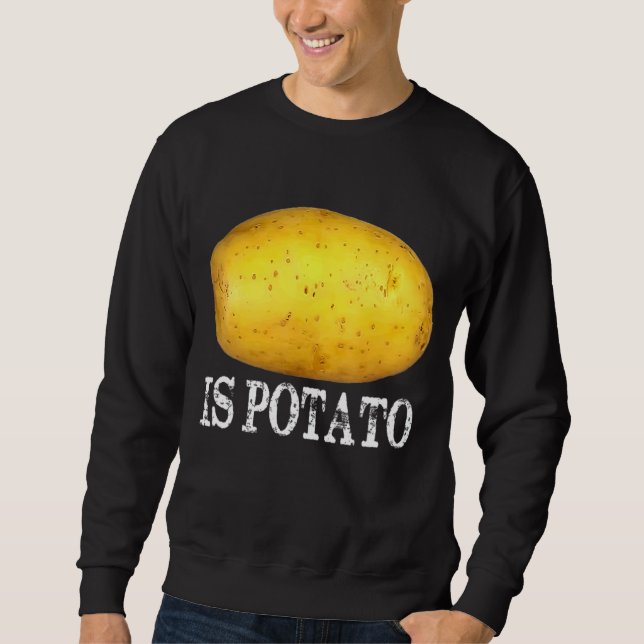 Ist Potato im Fernsehen, wie in der späten Nacht g Sweatshirt (Vorderseite)