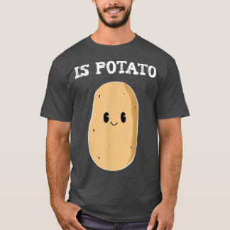 Ist Potato Niedlich Potato lustig spät nachts Fern T-Shirt