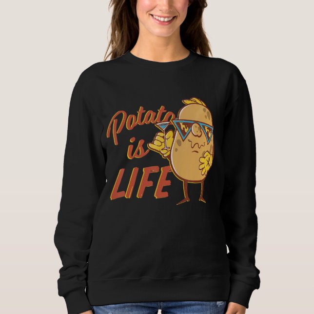 Ist Potato Potato das Leben, wie an später Nacht g Sweatshirt (Vorderseite)