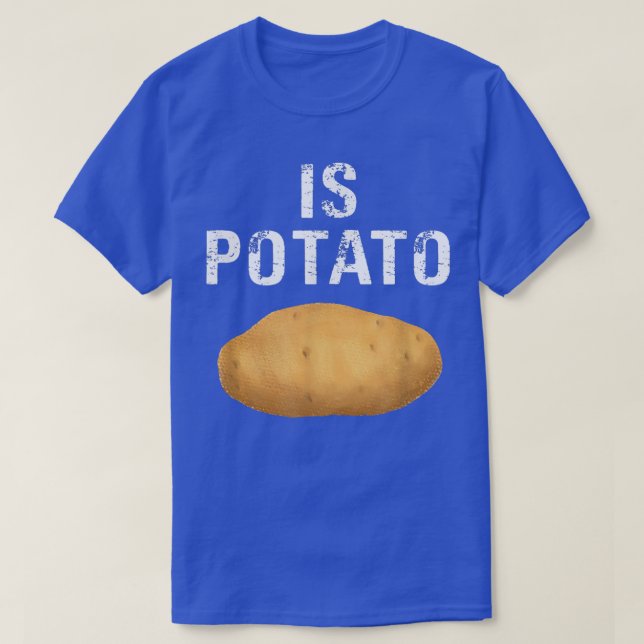 Ist Potato Shirt lustig, wie an später Nacht geseh (Design vorne)
