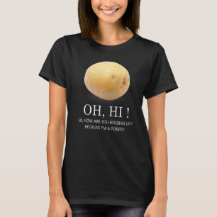 Ist Potato, weil ich ein Kartoffel-Spaß bin T-Shirt