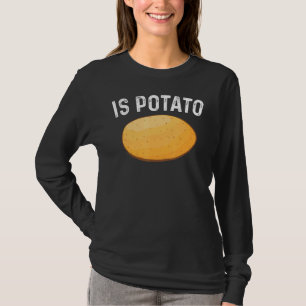 Ist Potato, wie auf spät nachts Fernsehen lustig g T-Shirt