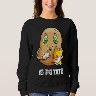 Ist Potato wie bei später Nacht im Fernsehen geseh Sweatshirt