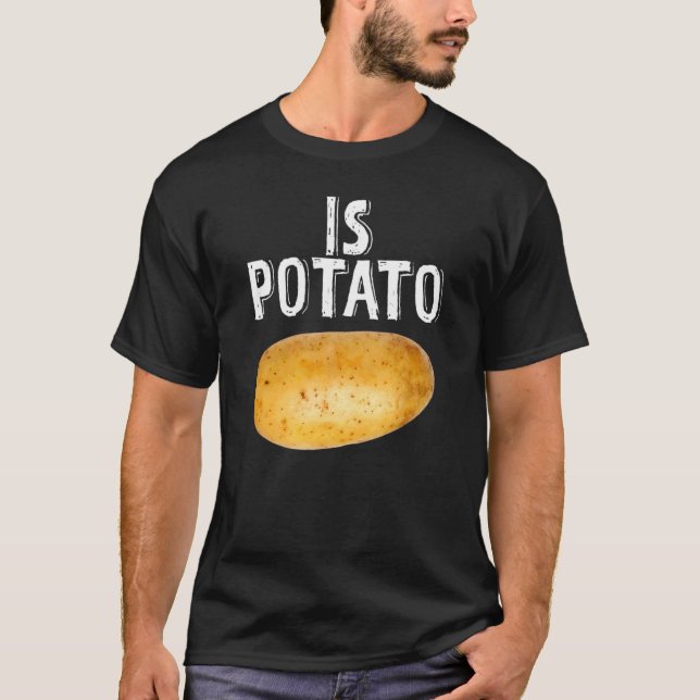Ist Potato wie bei später Nacht im Fernsehen geseh T-Shirt (Vorderseite)