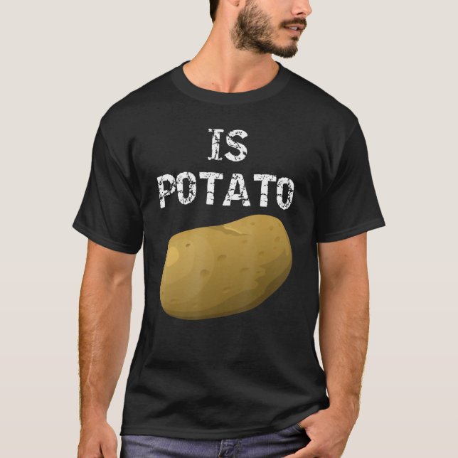 Ist Potato wie bei später Nacht im Fernsehen geseh T-Shirt (Vorderseite)