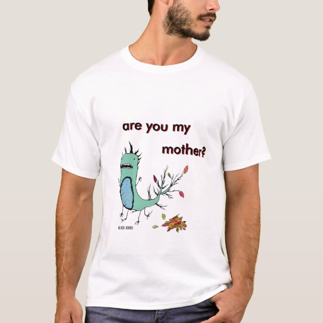 ist u meine Mutter? Fertig? , sind Sie meine, T-Shirt (Vorderseite)