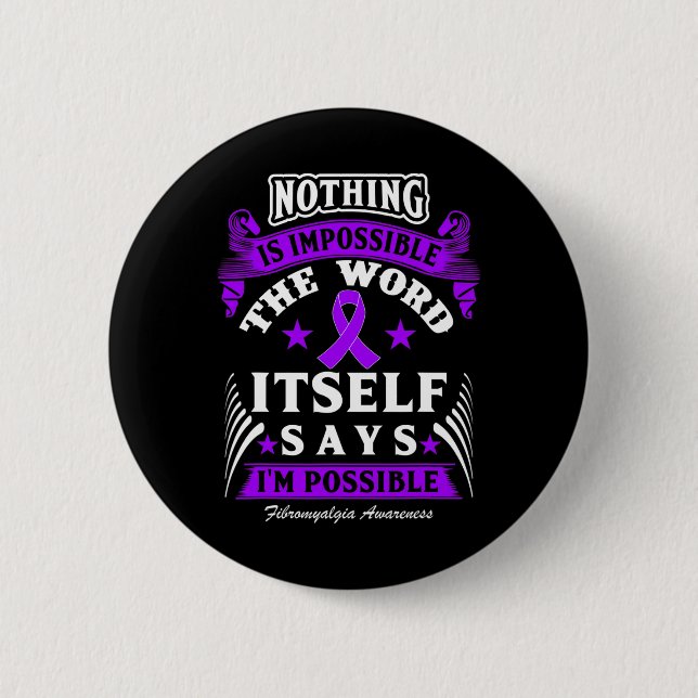 Ist unmöglich! Fibromyalgie Bewusstsein Button (Vorderseite)