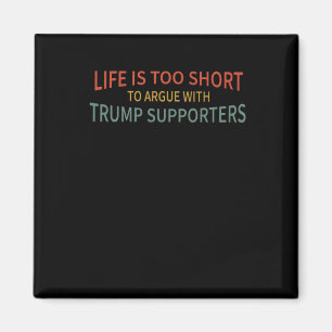 ist zu Kurz, um mit Trump-Unterstützern zu streite Magnet